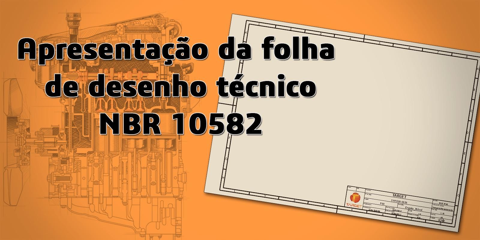 Apresentação da folha para desenho técnico NBR 10582 
